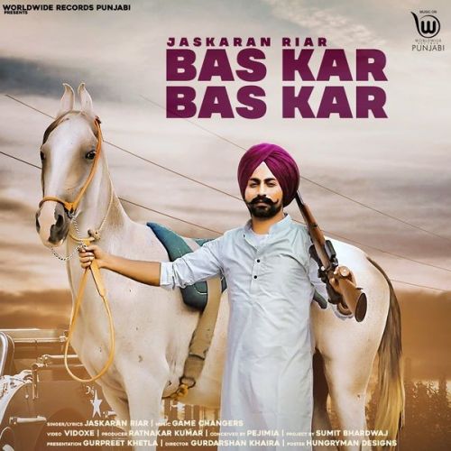 Download Bas Kar Bas Kar Jaskaran Riar mp3 song, Bas Kar Bas Kar Jaskaran Riar full album download