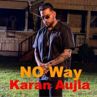 Download No Way Karan Aujla mp3 song, No Way Karan Aujla full album download