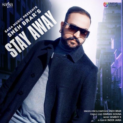 Download Stay Away Sneh Brar mp3 song, Stay Away Sneh Brar full album download