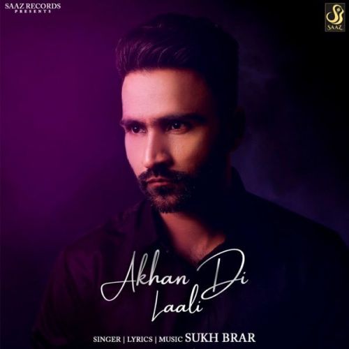 Download Akhan Di Laali Sukh Brar mp3 song, Akhan Di Laali Sukh Brar full album download