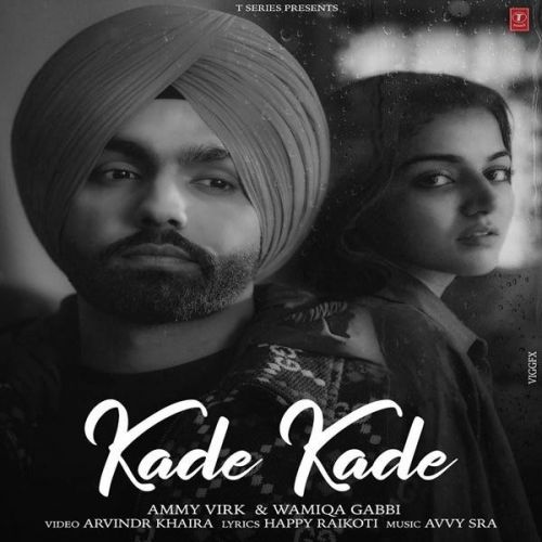 Download Kade Kade Ammy Virk mp3 song, Kade Kade Ammy Virk full album download