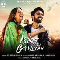 Download Ishqe Di Galliyan Angad Khehra mp3 song, Ishqe Di Galliyan Angad Khehra full album download