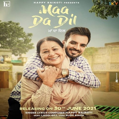 Download Maa Da Dil Happy Raikoti mp3 song, Maa Da Dil Happy Raikoti full album download