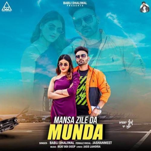 Download Mansa Zile Da Munda Jashanmeet, Babli Dhaliwal mp3 song, Mansa Zile Da Munda Jashanmeet, Babli Dhaliwal full album download