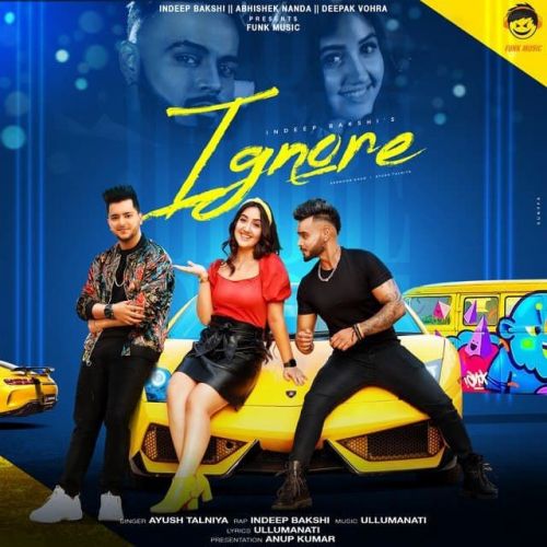 Download Ignore Indeep Bakshi, Ayush Talniya mp3 song, Ignore Indeep Bakshi, Ayush Talniya full album download