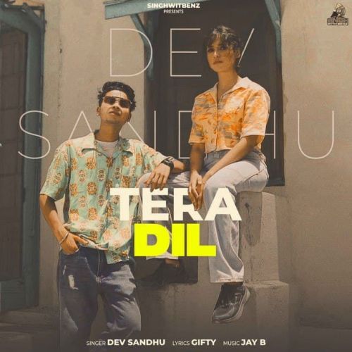 Download Tera Dil Dev Sandhu mp3 song, Tera Dil Dev Sandhu full album download