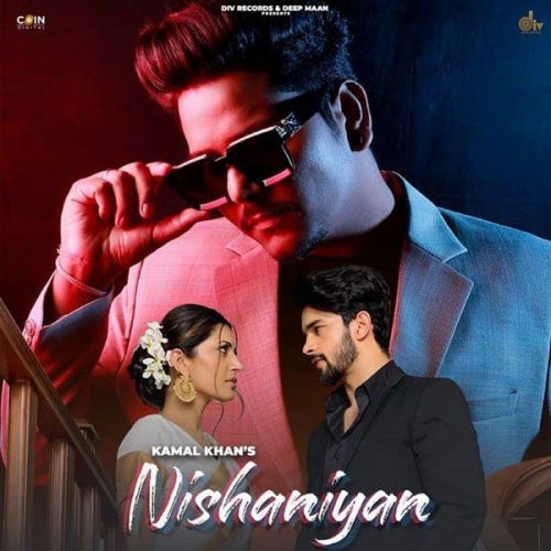 Download Nishaniyan Kamal Khan mp3 song, Nishaniyan Kamal Khan full album download