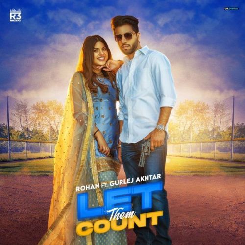 Download Let Them Count Gurlez Akhtar, Rohan mp3 song, Let Them Count Gurlez Akhtar, Rohan full album download