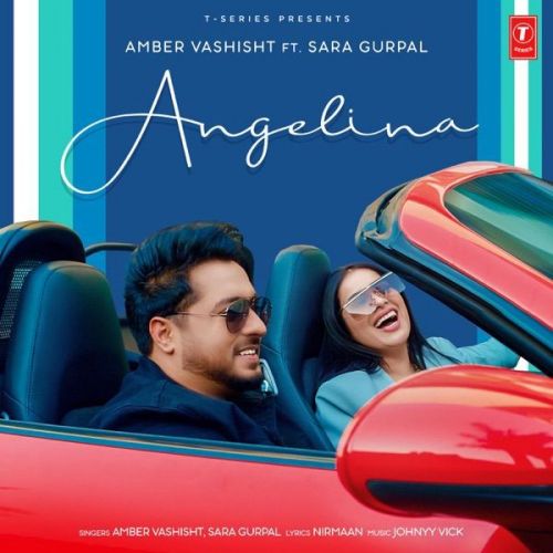 Download Angelina Amber Vashisht, Sara Gurpal mp3 song, Angelina Amber Vashisht, Sara Gurpal full album download