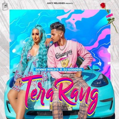 Download Tera Rang DJ Goddess, Dennis Wrld mp3 song, Tera Rang DJ Goddess, Dennis Wrld full album download