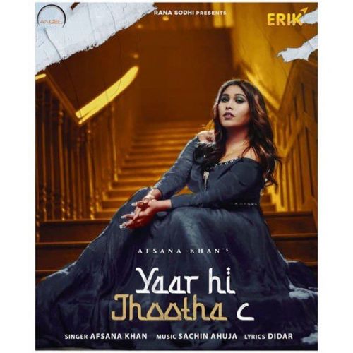 Download Yaar Hi Jhootha C Afsana Khan mp3 song, Yaar Hi Jhootha C Afsana Khan full album download