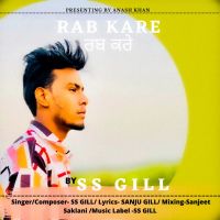 Download Rab kare SS Gill mp3 song