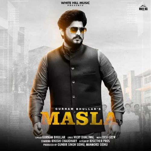 Download Masla Gurnam Bhullar mp3 song, Masla Gurnam Bhullar full album download