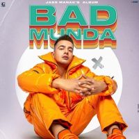 Download Teri Hogyi Aa Jass Manak mp3 song, Bad Munda Jass Manak full album download