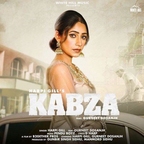 Download Kabza Harpi Gill, Gurneet Dosanjh mp3 song, Kabza Harpi Gill, Gurneet Dosanjh full album download