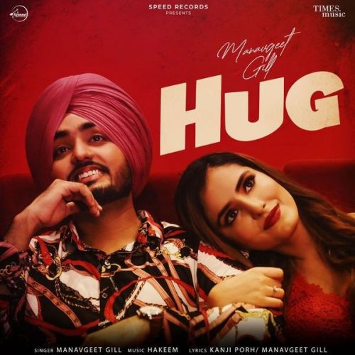 Download Hug Manavgeet Gill mp3 song, Hug Manavgeet Gill full album download