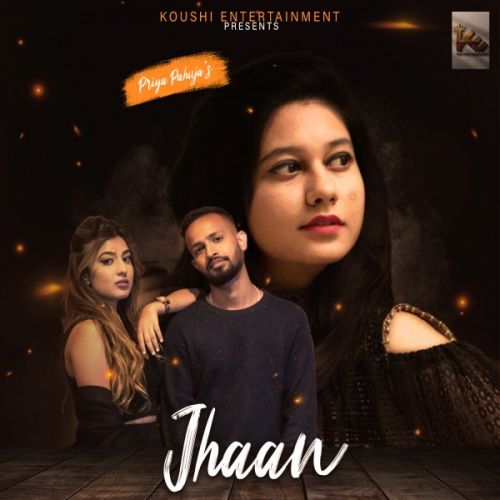 Download Jhaan Priya Pahuja and Koushi mp3 song