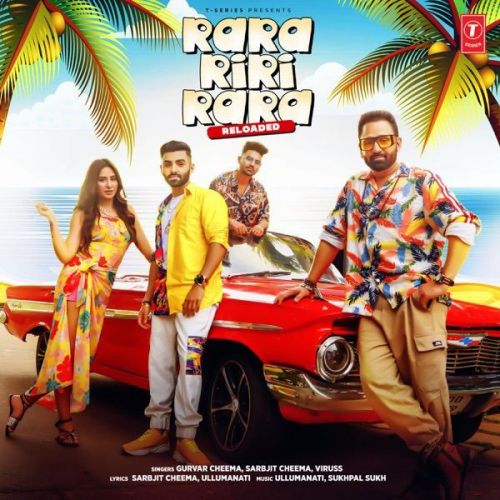 Download Rara Riri Rara Reloaded Sarbjit Cheema, Viruss mp3 song, Rara Riri Rara Reloaded Sarbjit Cheema, Viruss full album download