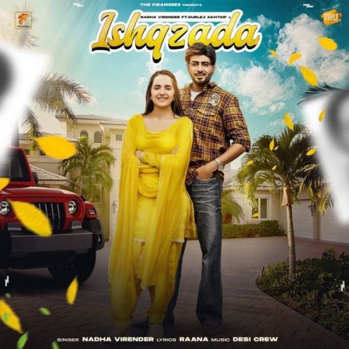 Download Ishqzada Gurlej Akhtar, Nadha Virender mp3 song, Ishqzada Gurlej Akhtar, Nadha Virender full album download