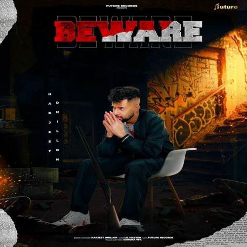 Download Beware Harjeet Dhillon mp3 song, Beware Harjeet Dhillon full album download