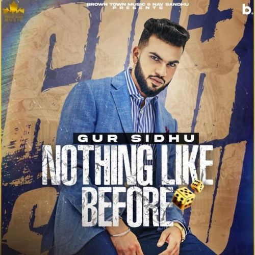 Download Taara Tuttya Gur Sidhu mp3 song, Nothing Like Before Gur Sidhu full album download