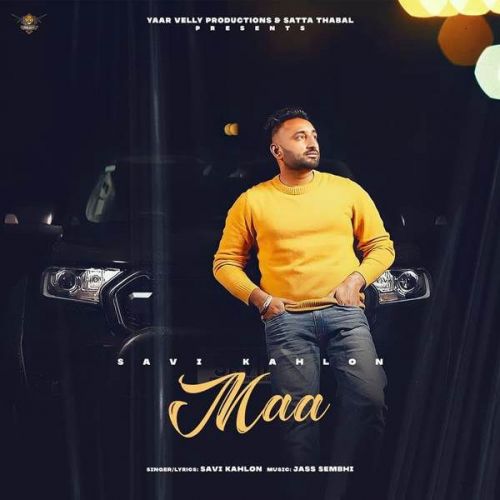 Download Maa Savi Kahlon mp3 song, Maa Savi Kahlon full album download