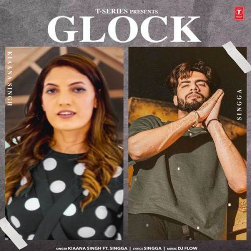 Download Glock Kiaana Singh mp3 song, Glock Kiaana Singh full album download