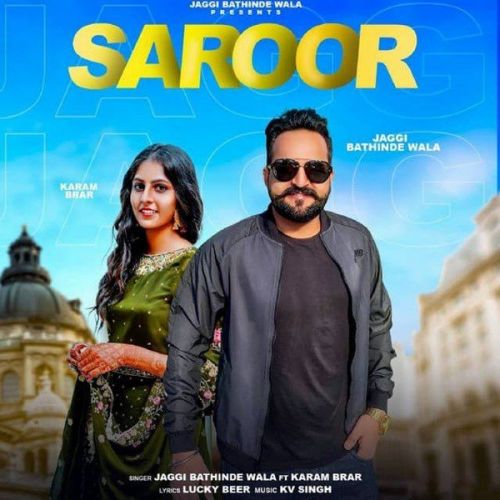 Download Saroor Jaggi Bathinde Wala, Karam Brar mp3 song, Saroor Jaggi Bathinde Wala, Karam Brar full album download