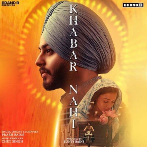 Download Khabar Nahi Prabh Bains mp3 song, Khabar Nahi Prabh Bains full album download