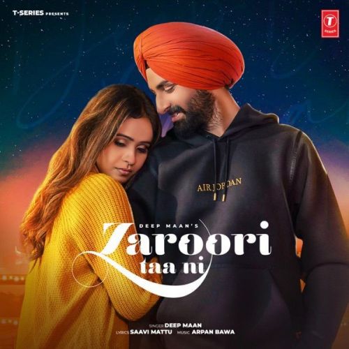 Download Zaroori Taa Ni Deep Maan mp3 song, Zaroori Taa Ni Deep Maan full album download