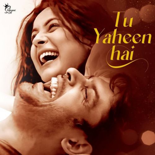 Download Tu Yaheen Hai Shehnaaz Gill mp3 song, Tu Yaheen Hai Shehnaaz Gill full album download