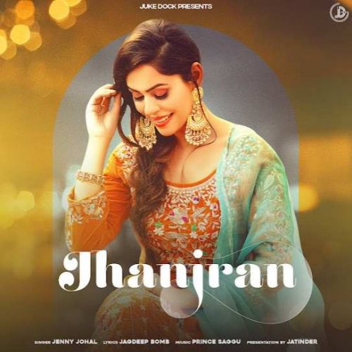 Download Jhanjran Jenny Johal mp3 song, Jhanjran Jenny Johal full album download