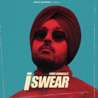 Download I Swear Sukh Dhindsa, Mxrci mp3 song, I Swear Sukh Dhindsa, Mxrci full album download