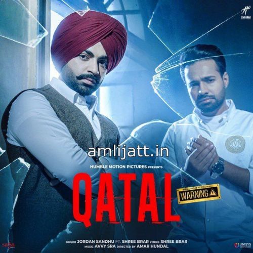 Download Qatal (Movie Warning) Shree Brar, Jordan Sandhu mp3 song, Qatal (Movie Warning) Shree Brar, Jordan Sandhu full album download