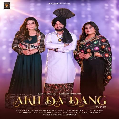 Download Akh Da Dang Parveen Bharta, Gagan Thind mp3 song, Akh Da Dang Parveen Bharta, Gagan Thind full album download