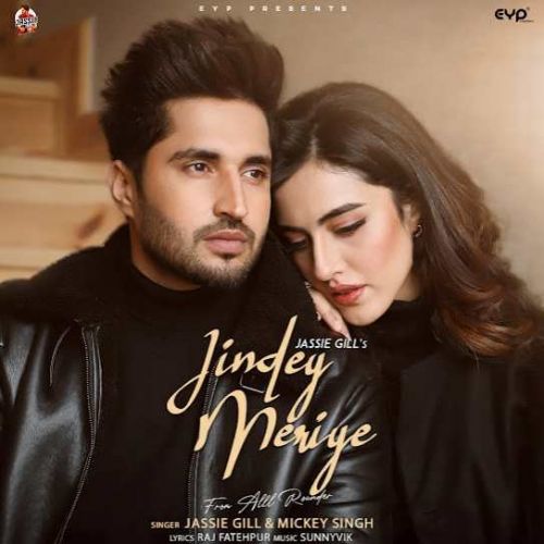 Download Jindey Meriye Jassie Gill, Mickey Singh mp3 song, Jindey Meriye Jassie Gill, Mickey Singh full album download