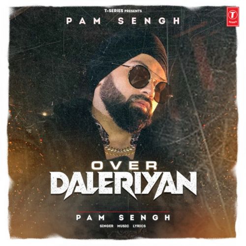 Download Over Daleriyan Pam Sengh mp3 song, Over Daleriyan Pam Sengh full album download