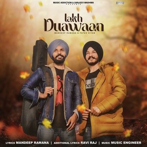 Download Lakh Duawaan Fateh Siyan, Mandeep Ramana mp3 song, Lakh Duawaan Fateh Siyan, Mandeep Ramana full album download