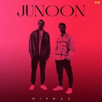 Download Junoon Mitraz mp3 song, Junoon Mitraz full album download