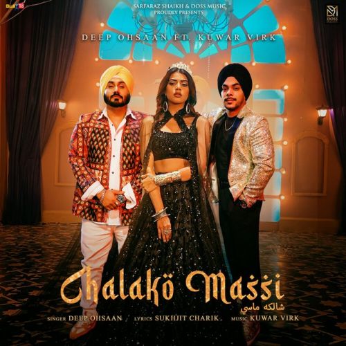 Download Chalako Massi Deep Ohsaan mp3 song, Chalako Massi Deep Ohsaan full album download