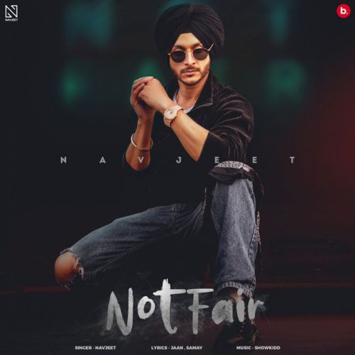 Download Not Fair Navjeet mp3 song, Not Fair Navjeet full album download