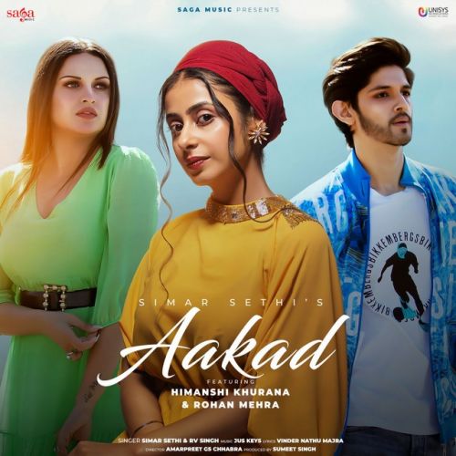 Download Aakad Simar Sethi, RV Singh mp3 song, Aakad Simar Sethi, RV Singh full album download