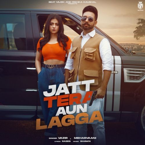 Download Jatt Tera Aun Lagga Vazir, Mehar Vaani mp3 song, Jatt Tera Aun Lagga Vazir, Mehar Vaani full album download