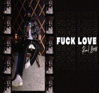 Download Fuck Love Real Boss mp3 song, Fuck Love Real Boss full album download