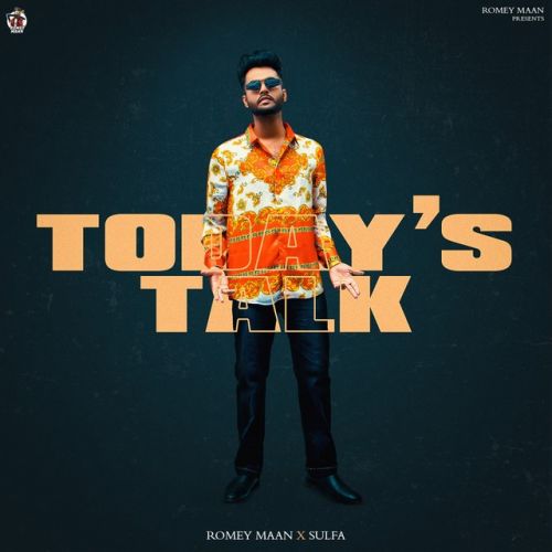 Download Todays talk Romey Maan mp3 song, Todays talk Romey Maan full album download