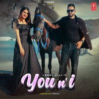 Download You N I Laddi Gill mp3 song, You N I Laddi Gill full album download