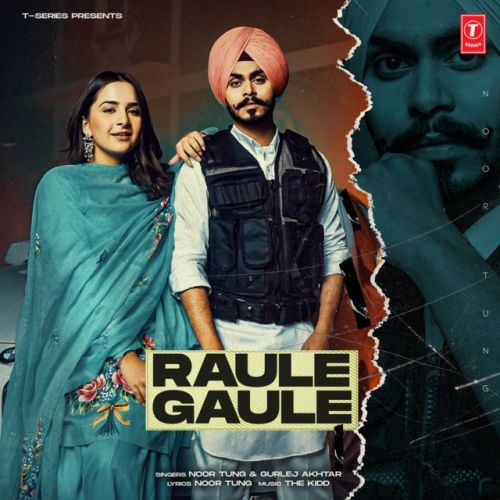 Download Raule Gaule Noor Tung, Gurlej Akhtar mp3 song, Raule Gaule Noor Tung, Gurlej Akhtar full album download