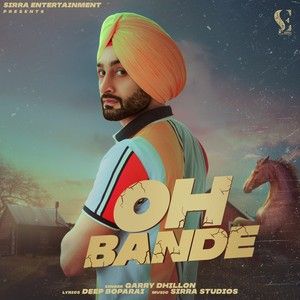 Download Oh Bande Garry Dhillon mp3 song, Oh Bande Garry Dhillon full album download