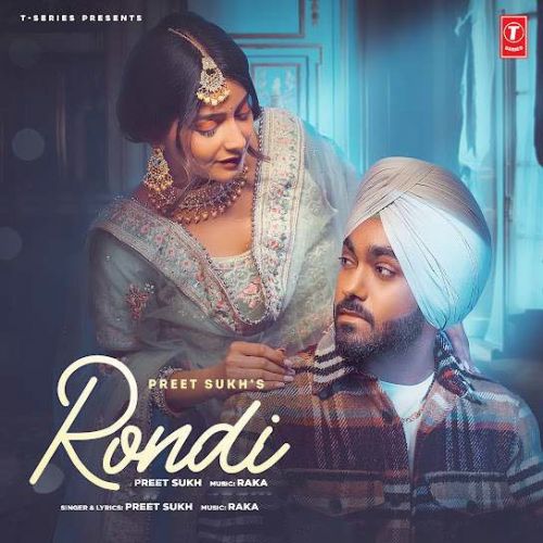 Download Rondi Preet Sukh mp3 song, Rondi Preet Sukh full album download