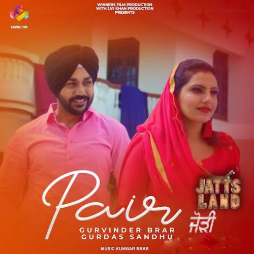 Download Pair Gurvinder Brar, Gurdas Sandhu mp3 song, Pair Gurvinder Brar, Gurdas Sandhu full album download